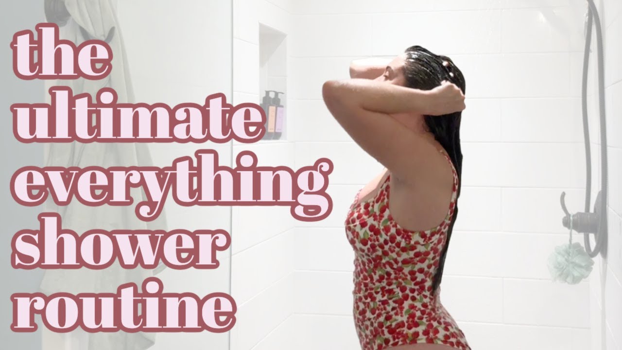 The ✨ Ultimate ✨ Everything Shower Routine!