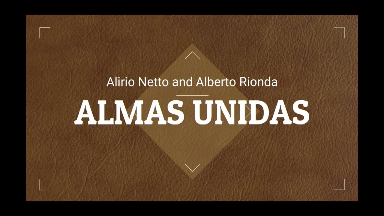 Almas Unidas Alirio Netto y Alberto Rionda 3 idiomas