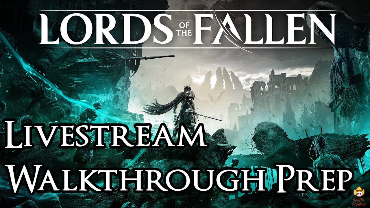 🔴Live - Lords of the Fallen - Walkthrough Preparation Part 1