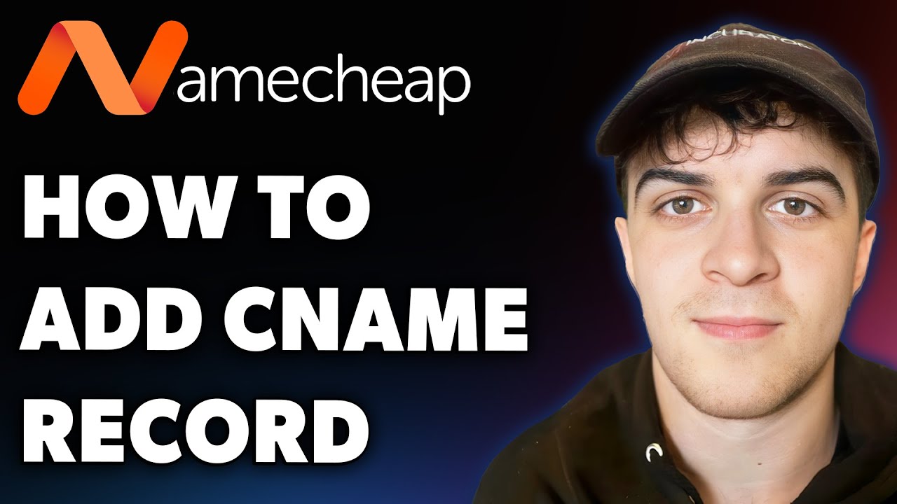 How to Add a Cname Record Using Namecheap (Full 2025 Guide)