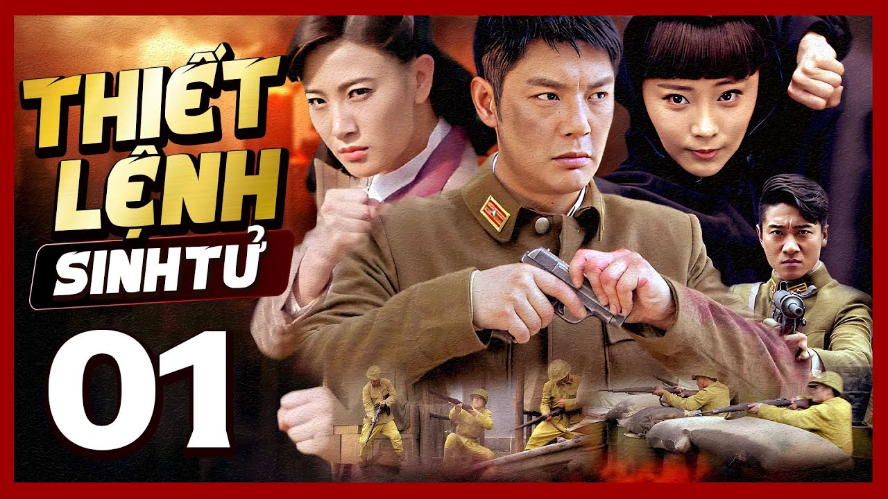 Phim Hay🧧 THIẾT LỆNH SINH TỬ - TẬP 1 🧧Phim Hành Động Võ Thuật Mới Nhất 2026