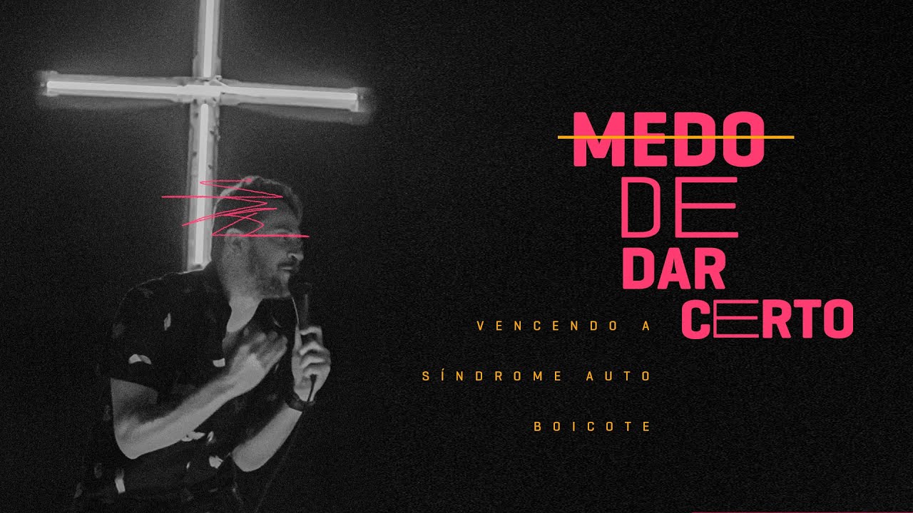 MEDO DE DAR CERTO | QUEBRE O CICLO DE AUTO BOICOTE