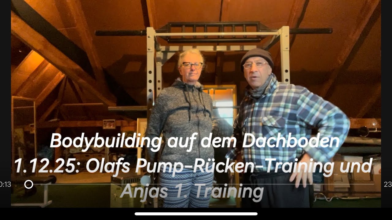Bodybuilding auf dem Dachboden, 1.12.25: Olaf Rücken-Pump-Training und Anjas erstes Training 