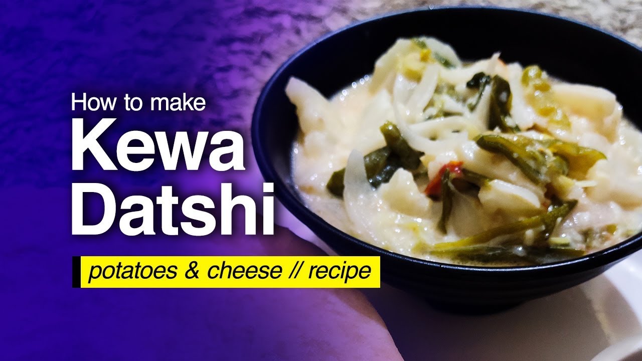 How to make Kewa Datshi in 3 Easy Steps | Bhutanese Dish