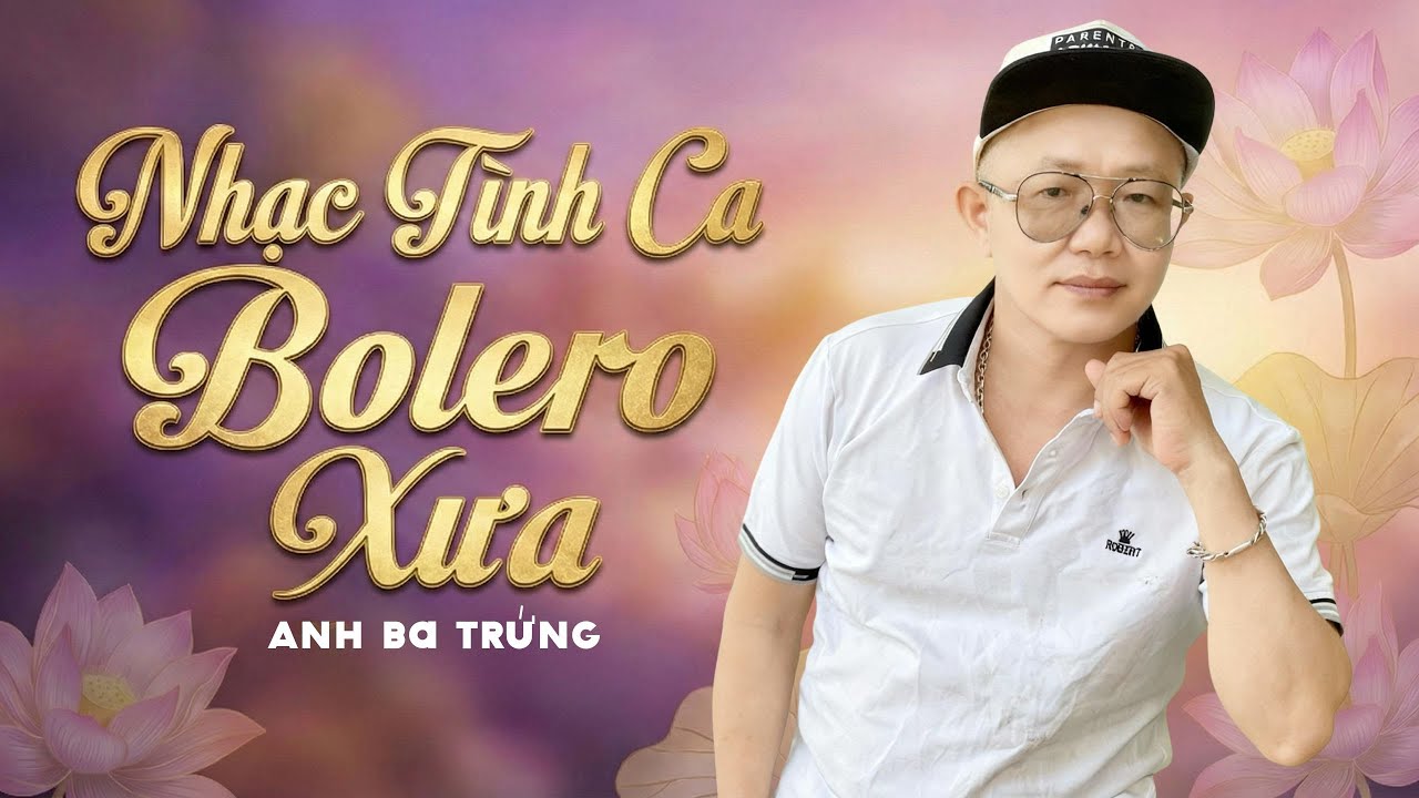 LK Bolero HAY NHẤT HIỆN NAY - Ca Nhạc Trữ Tình CỰC ÊM TAI Toàn Bài Hay - Anh Ba Trứng