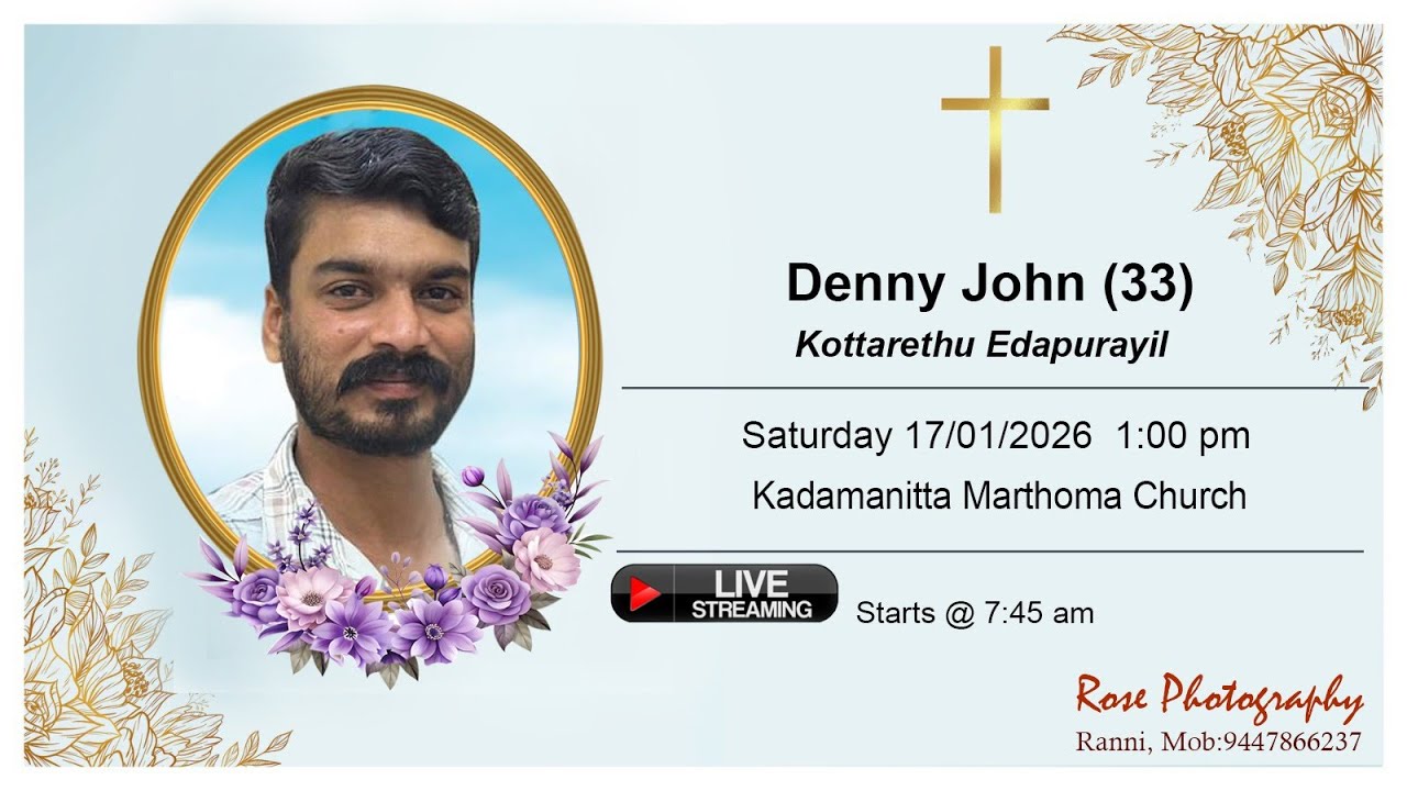 Funeral || Denny John (33) Kottarethu Edapurayil