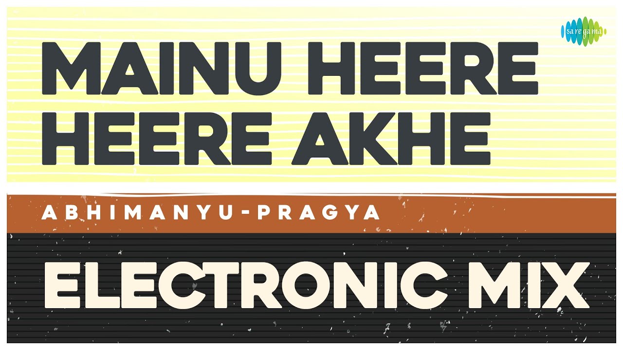 Mainu Heere Heere Akhe - Electronic Mix | Surinder Kaur | Abhimanyu-Pragya | Punjabi Remix Songs