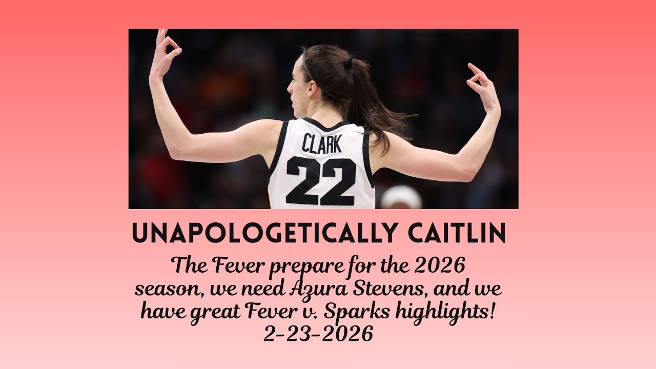 CC and the Fever prepare for 2026, we need Azura Stevens, and we have great Fever v. Sparks action!