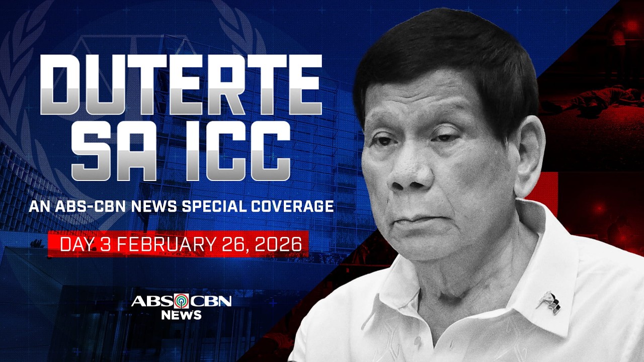 DUTERTE SA ICC: An ABS-CBN News Special Coverage | February 26, 2026 (Day 3)