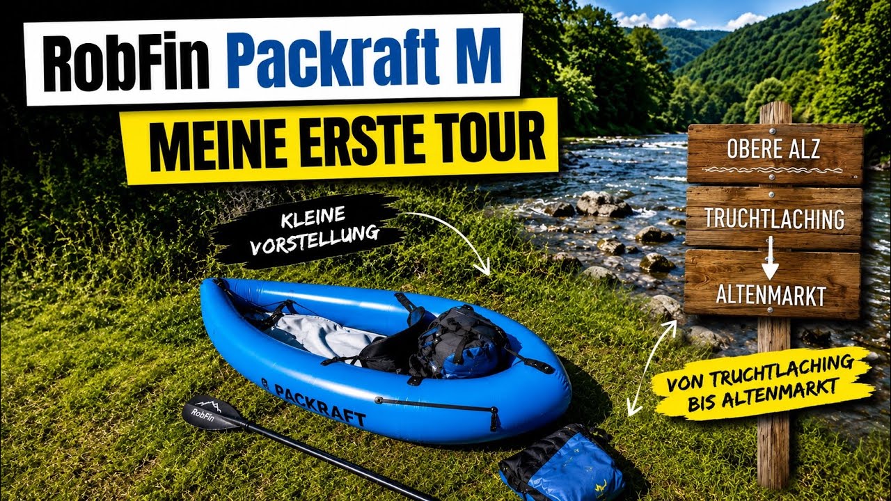 Vorstellung Robfin Packraft auf der oberen Alz