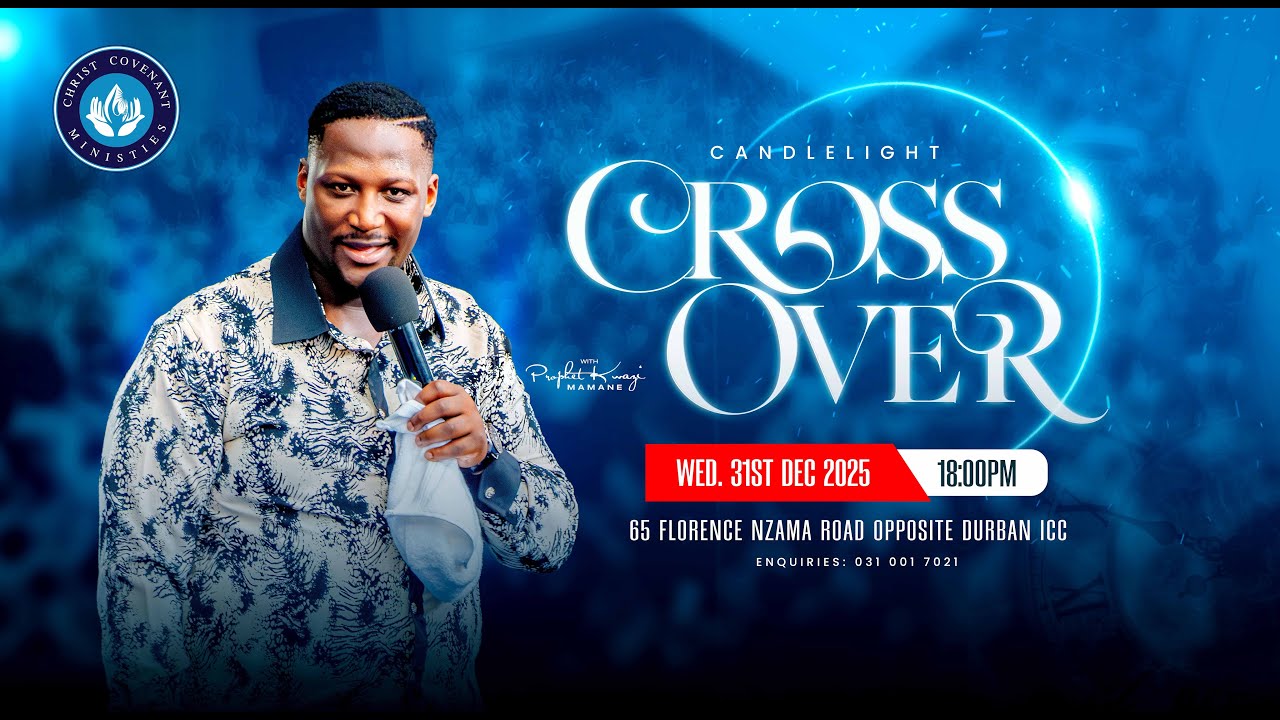CROSSOVER CANDLELIGHT SERVICE | PROPHET KWAZI MAMANE | 31 DECEMBER 2025