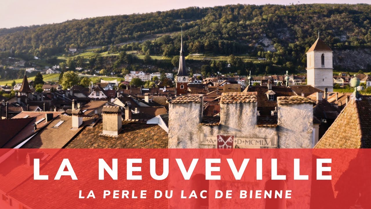La Neuveville: Perle du Lac de Bienne | Joyau du Jura3Lacs  | Découverte Suisse – Grand Chasseral