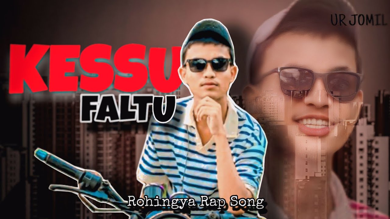 Kessu Faltu | Rohingya Rap Song (2025) | Ur Jomil |