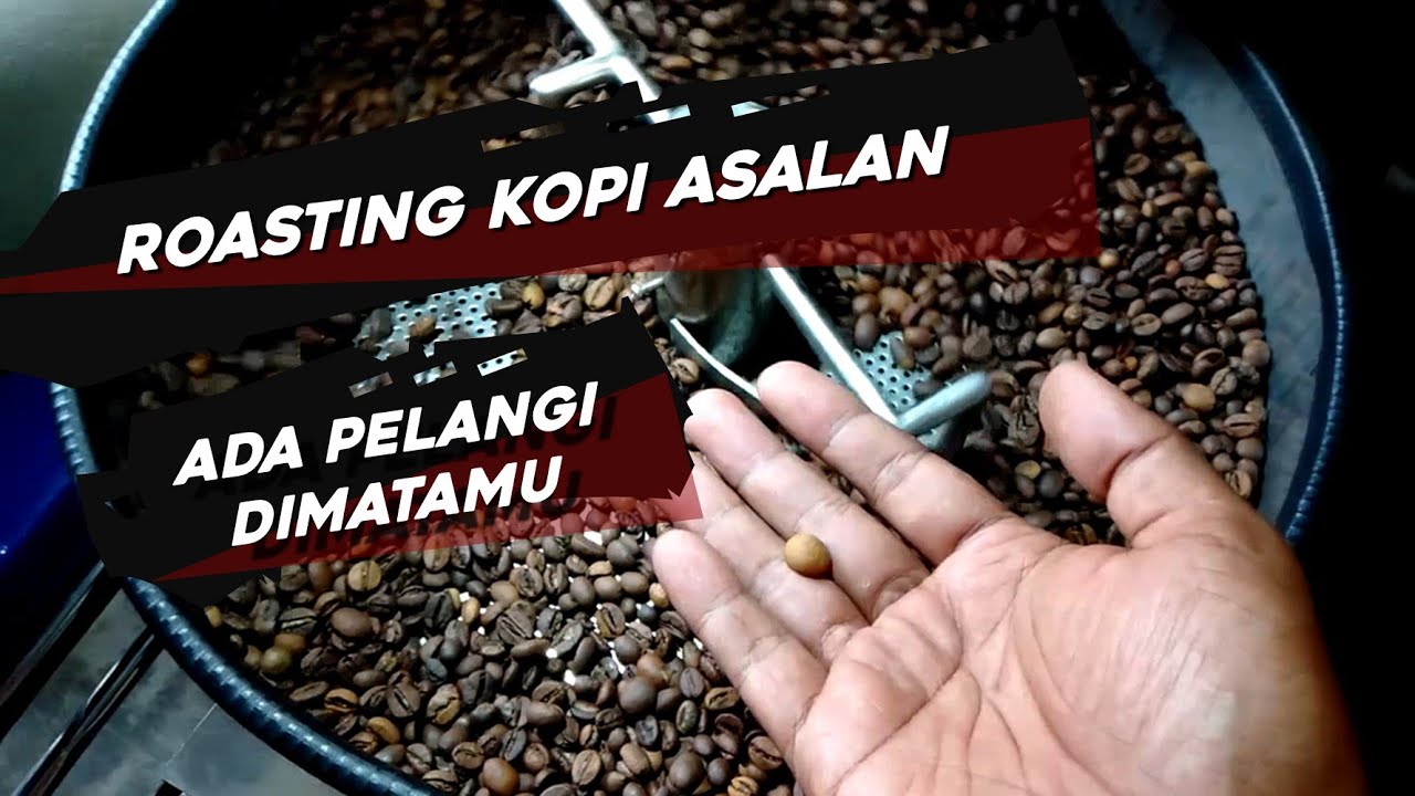 Roasting kopi robusta asalan, apa jadinya ???