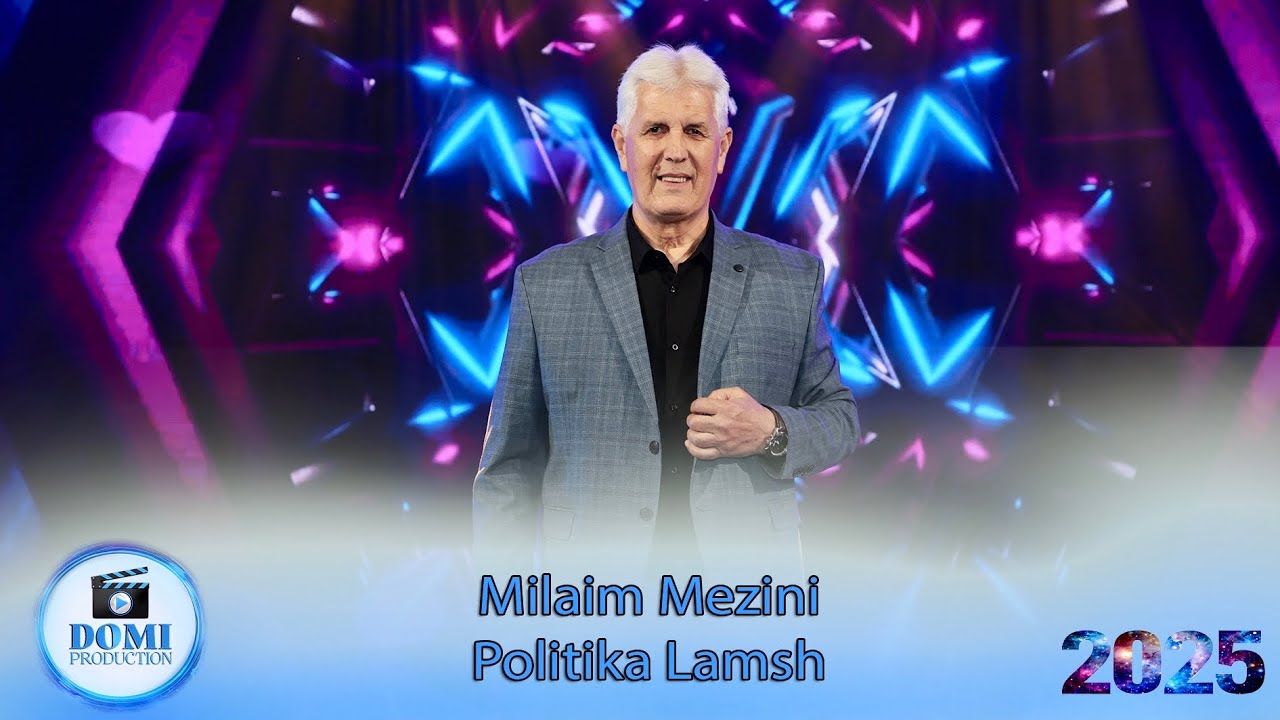 Milaim Mezini - Politika lamsh (Official video) 2025