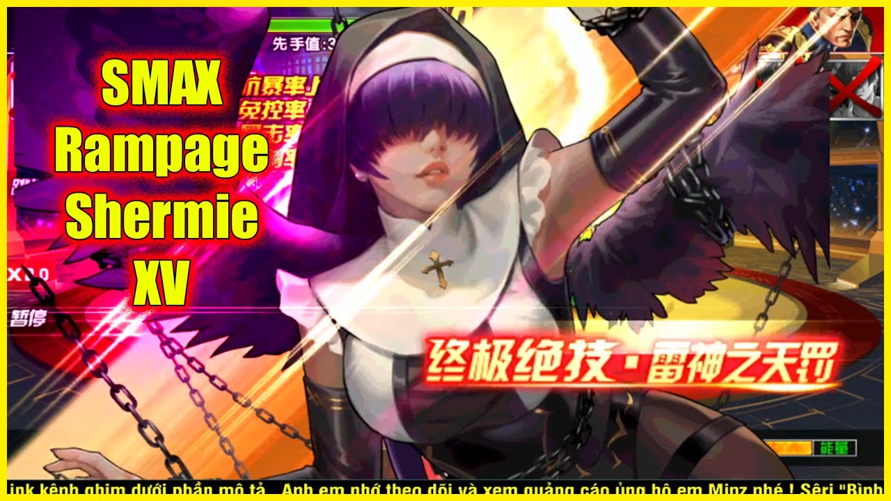 KOF98UMOL - 【オロチシェルミーXV Ver 】 SMAX. Rampage Shermie nh&igrave;n th&ocirc;i đ&atilde; thấy lực rồi, l&ocirc;i điện nhằng nhịt