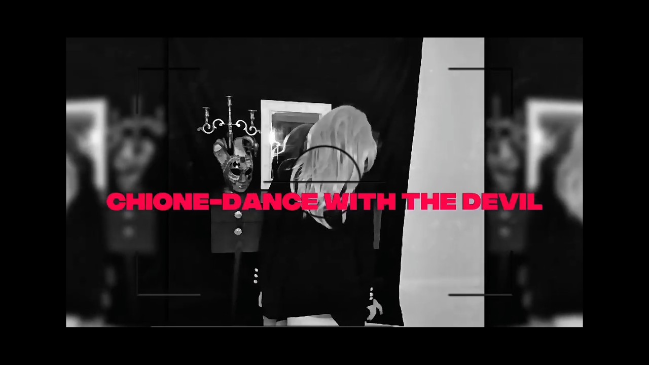 Chione-Dance with the Devil (Official Music Video)