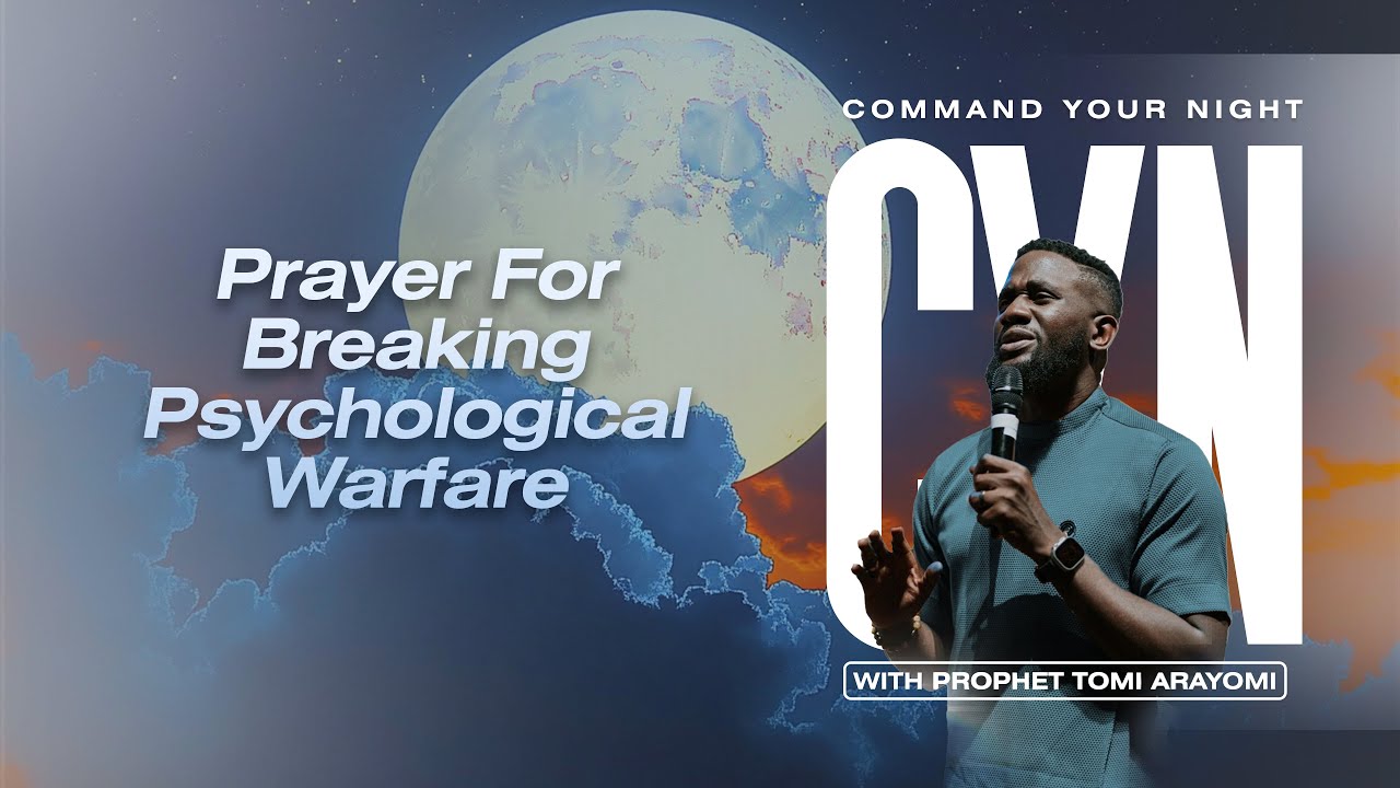 Prayer For Breaking Psychological Warfare | COMMAND YOUR NIGHT
