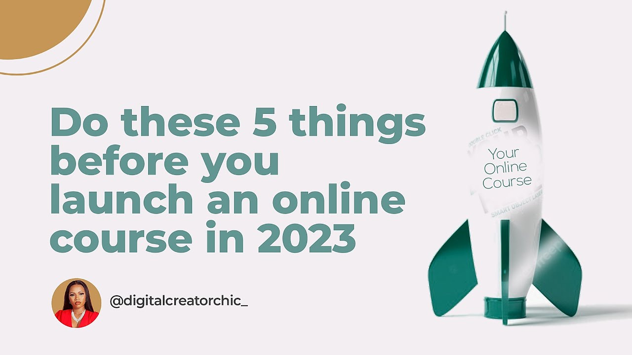 Before you launch an online course in 2023 - DO THESE 5 THINGS