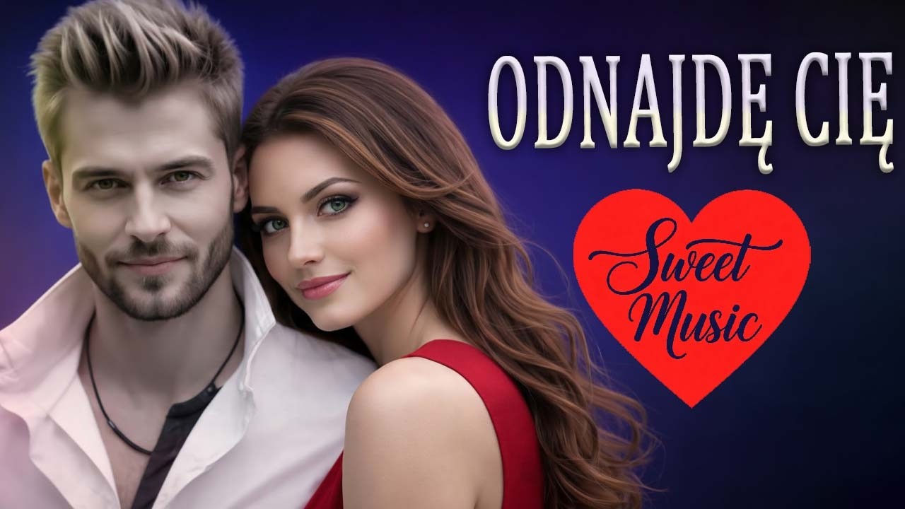 Sweet Music - Odnajdę Cię ❤️❤️❤️2026