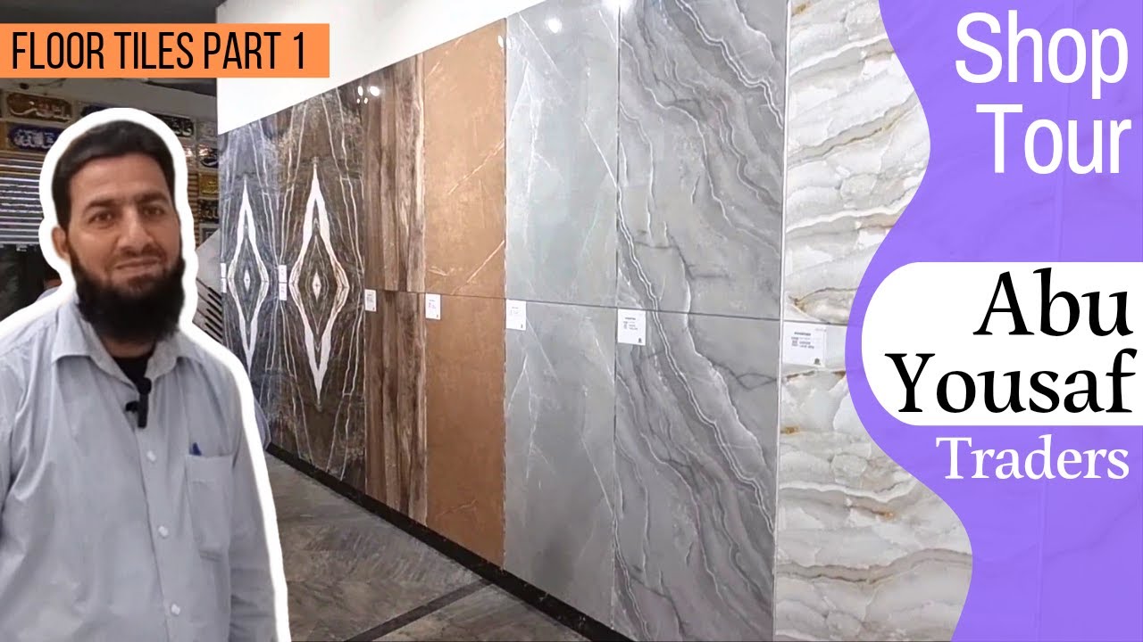 Ep 08 | Huge Floor Tile Variety (Part 1) | Abu Yousaf Traders Islamabad | Shop Tour
