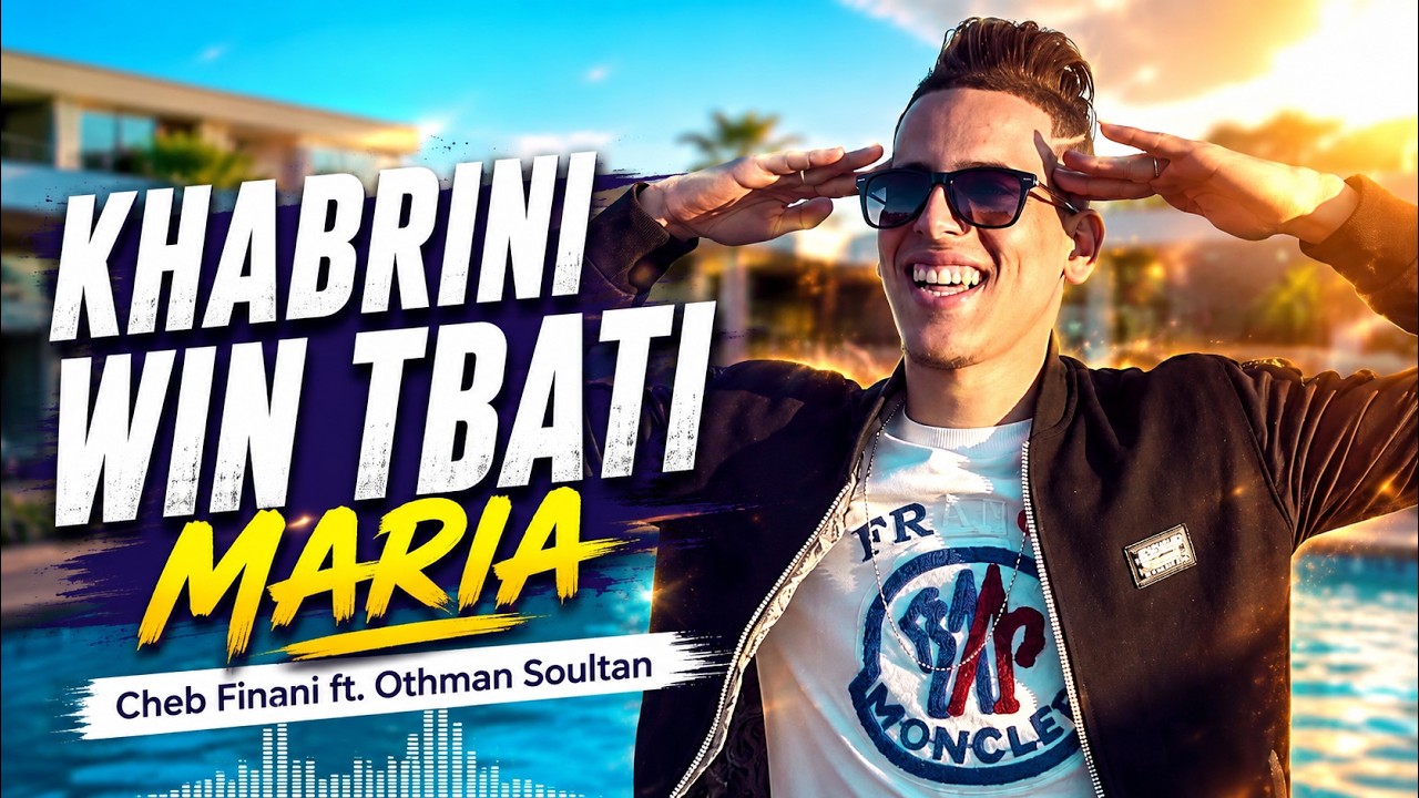 Cheb Finani ft. Othman Soultan - Khabrini Win Tbati / Maria (Exclusive Music Video) Cover