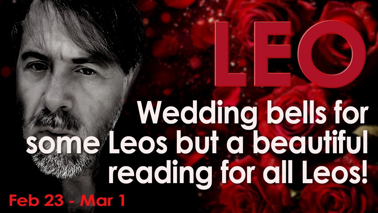 LEO ♌ A BEAUTIFUL reading over-all plus some Leos are Getting MARRIED!! Tarot Reading Feb 23-Mar 1