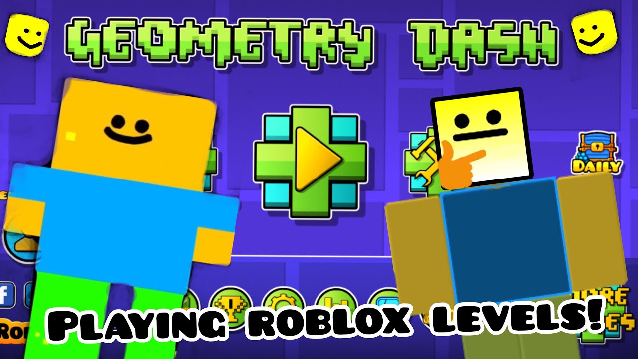 Geometry Dash: Playing Roblox Levels!