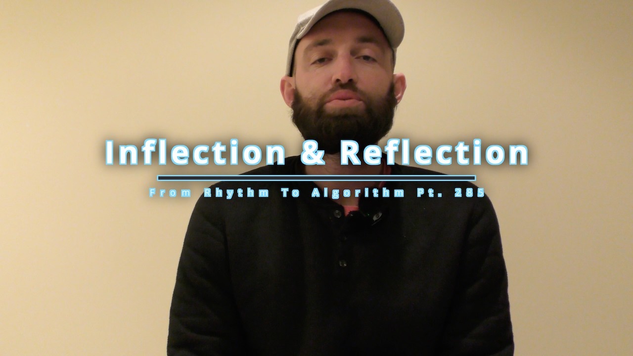 Inflection & Reflection | FRTA Pt. 285