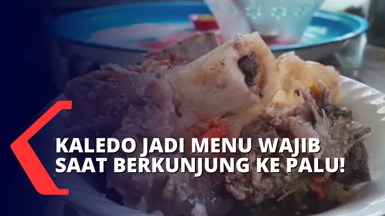 Mencicipi Kaledo, Kuliner Olahan Kaki Lembu Donggala Khas Palu yang Penuh Rempah!