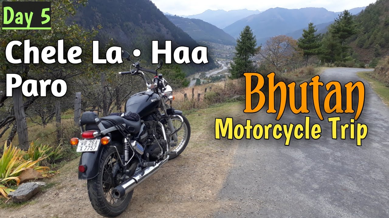 Bhutan Motorcycle Trip | Day 5 : Punakha to Paro | Chele La & Haa Valley