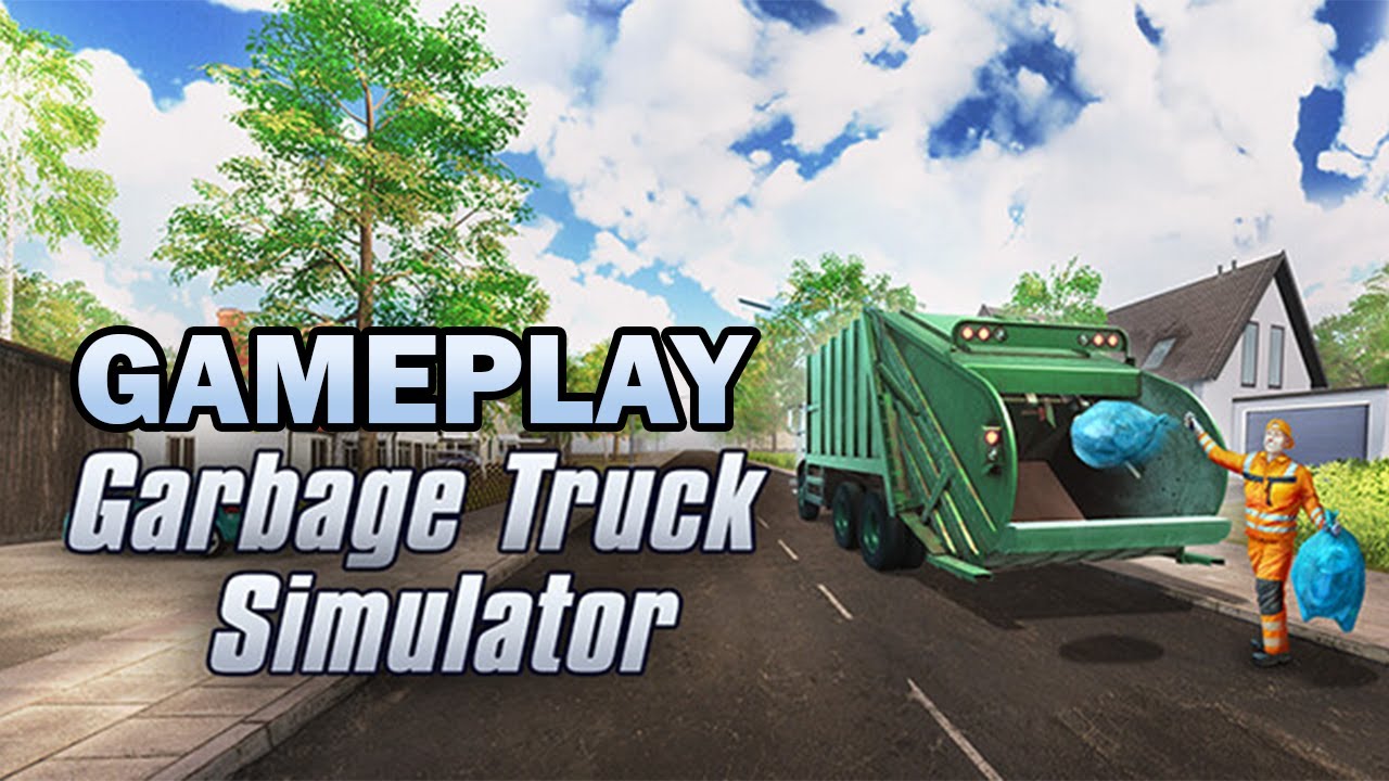 Garbage Truck Simulator Gameplay - No Commentary 1080p [PC]