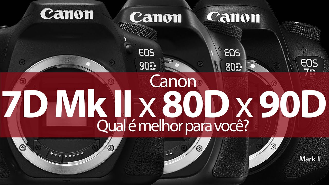 Canon EOS 7D Mk II x EOS 80D x EOS 90D - Qual é melhor para você?