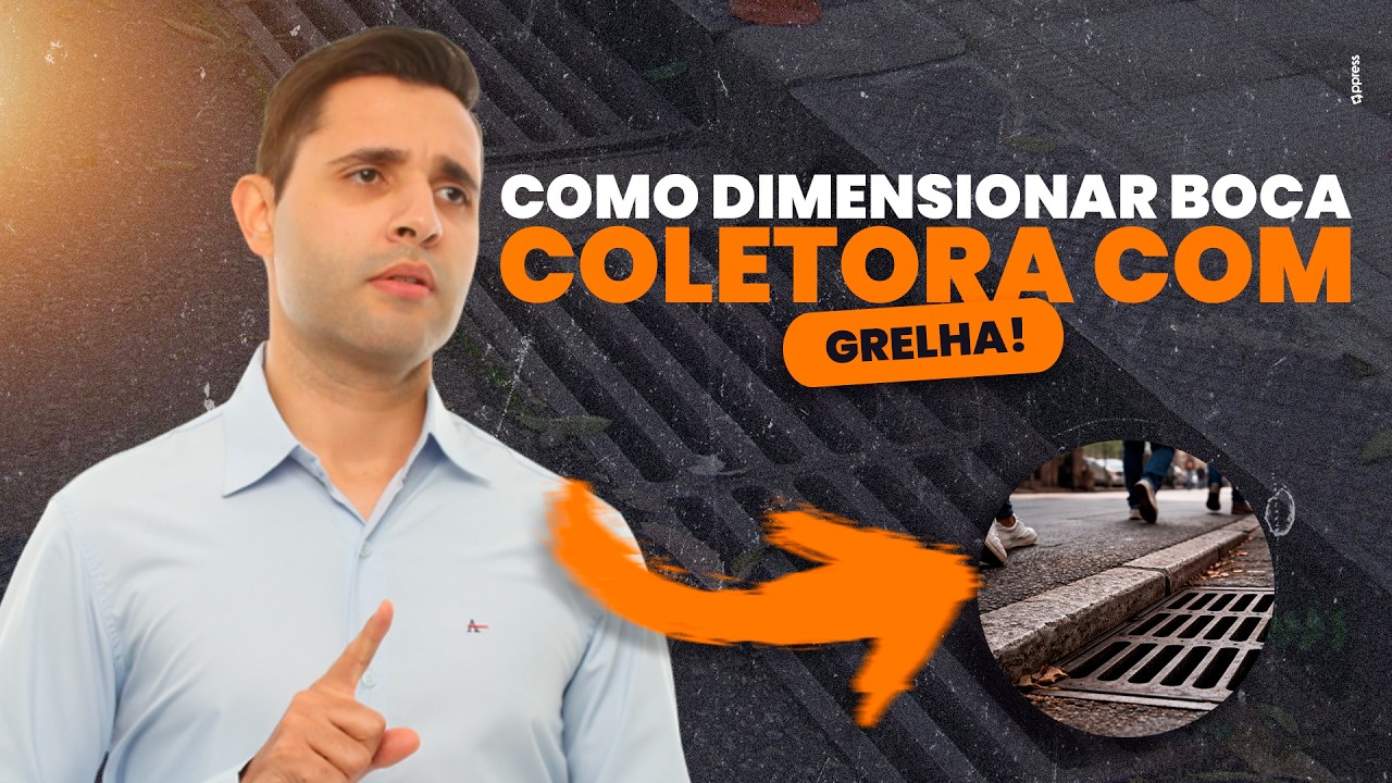 Como dimensionar boca coletora com grelha!