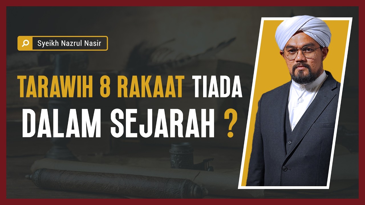 Tarawih 8 Rokaat Tiada Dalam Sejarah ? - Syeikh Nazrul Nasir.