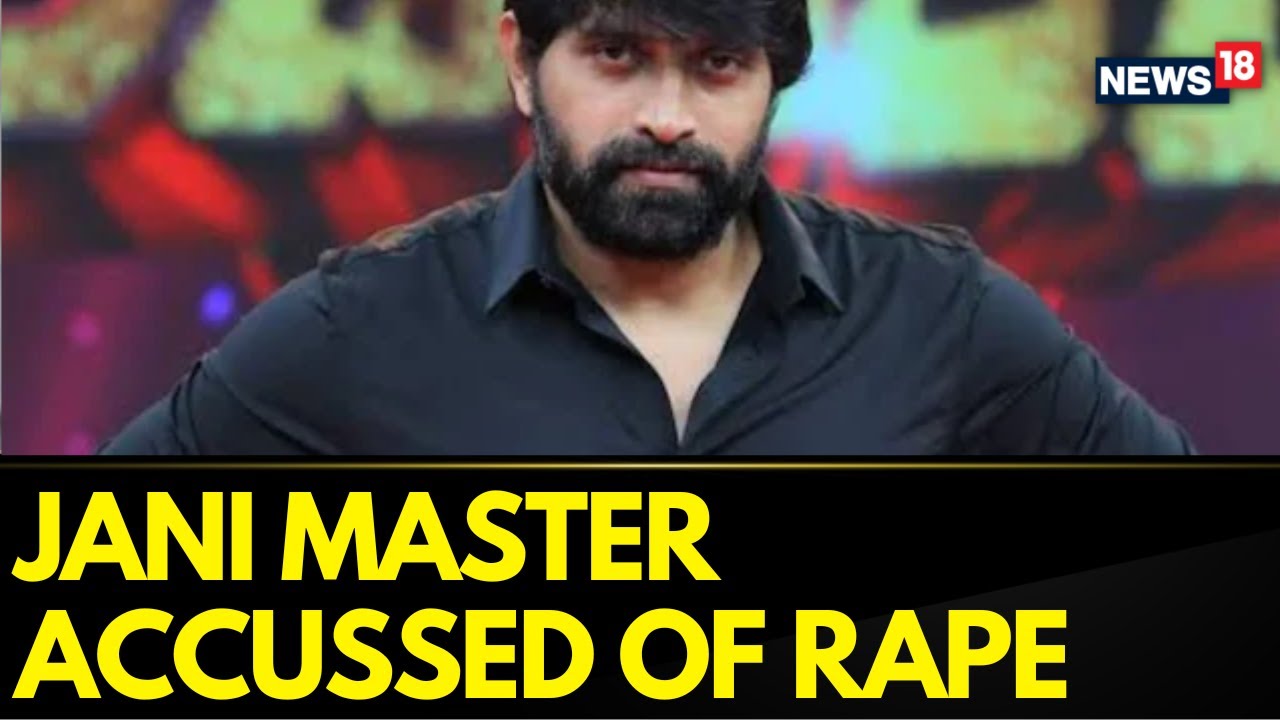 Tollywood Choreographer Jani Master ARRESTED In Goa In Rape Case, Transferred To Hyderabad | News18