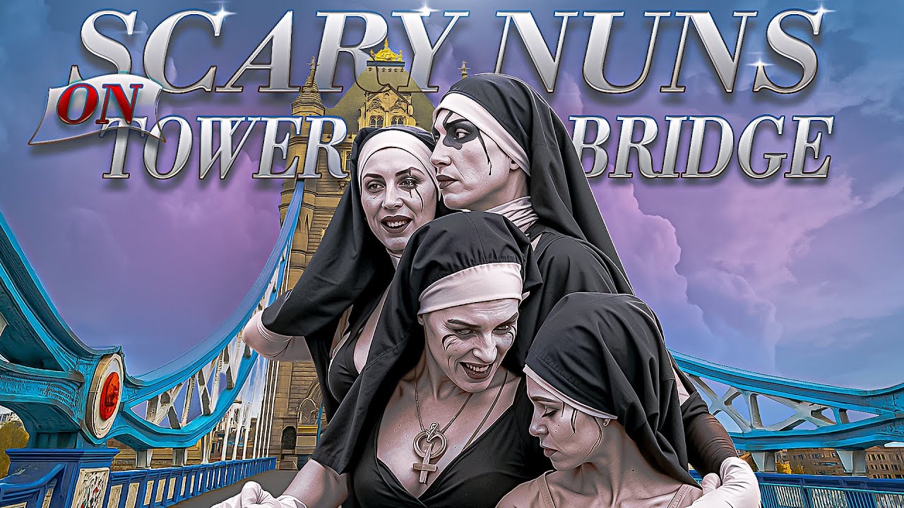 A trip to London - Scary Nuns on Tower Bridge