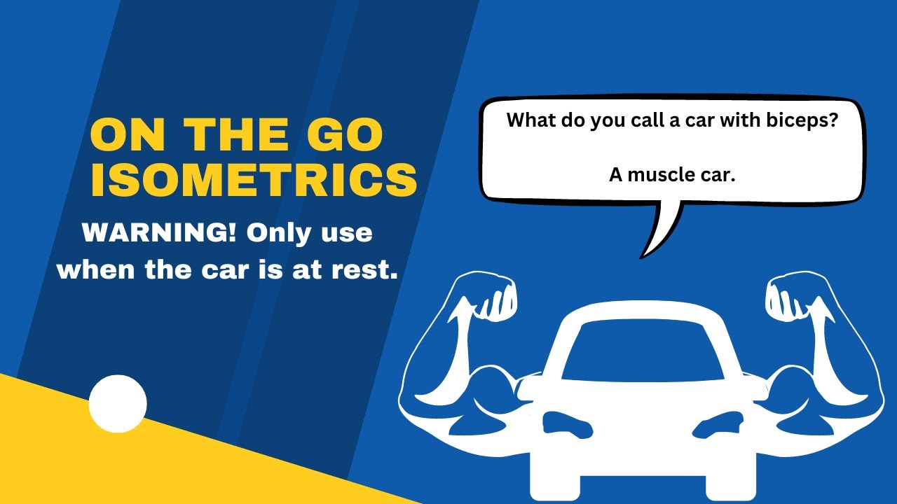 Everyday Isometrics // Do in the Car