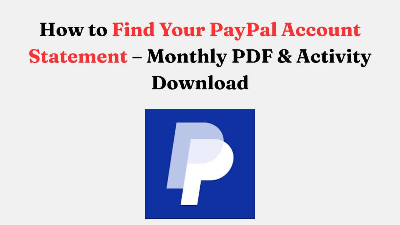 How to Find Your PayPal Account Statement &ndash; Monthly PDF & Activity Download