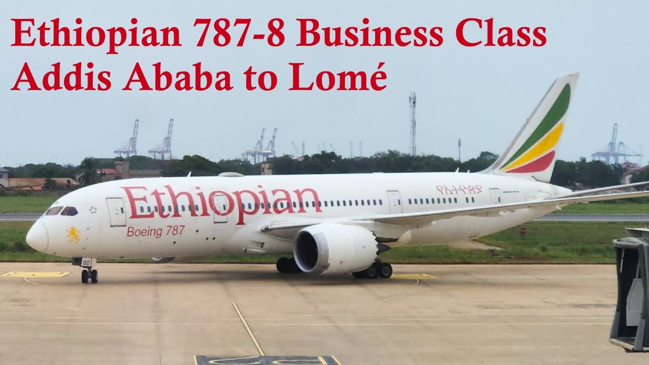 ETHIOPIAN 787 Business Class | Addis Ababa to Lomé