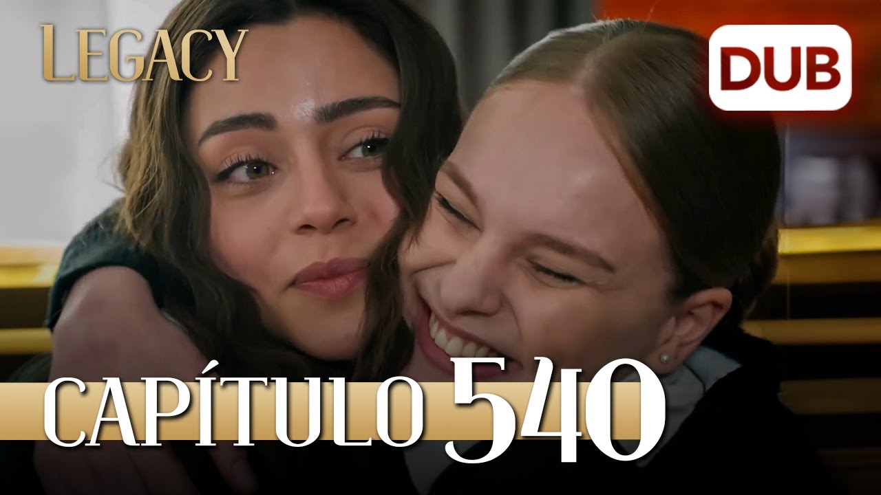Legacy Capítulo 540 | Doblado al Español (Temporada 2)
