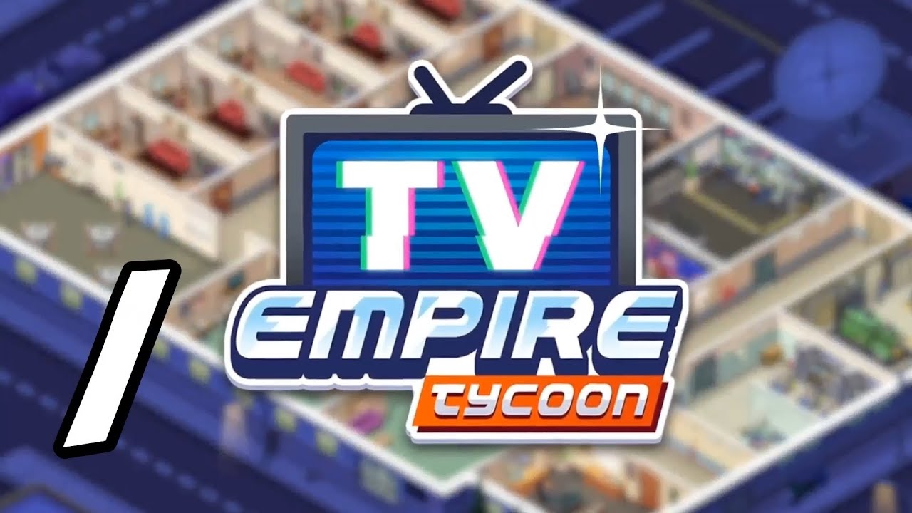 TV Empire Tycoon - 1 - 