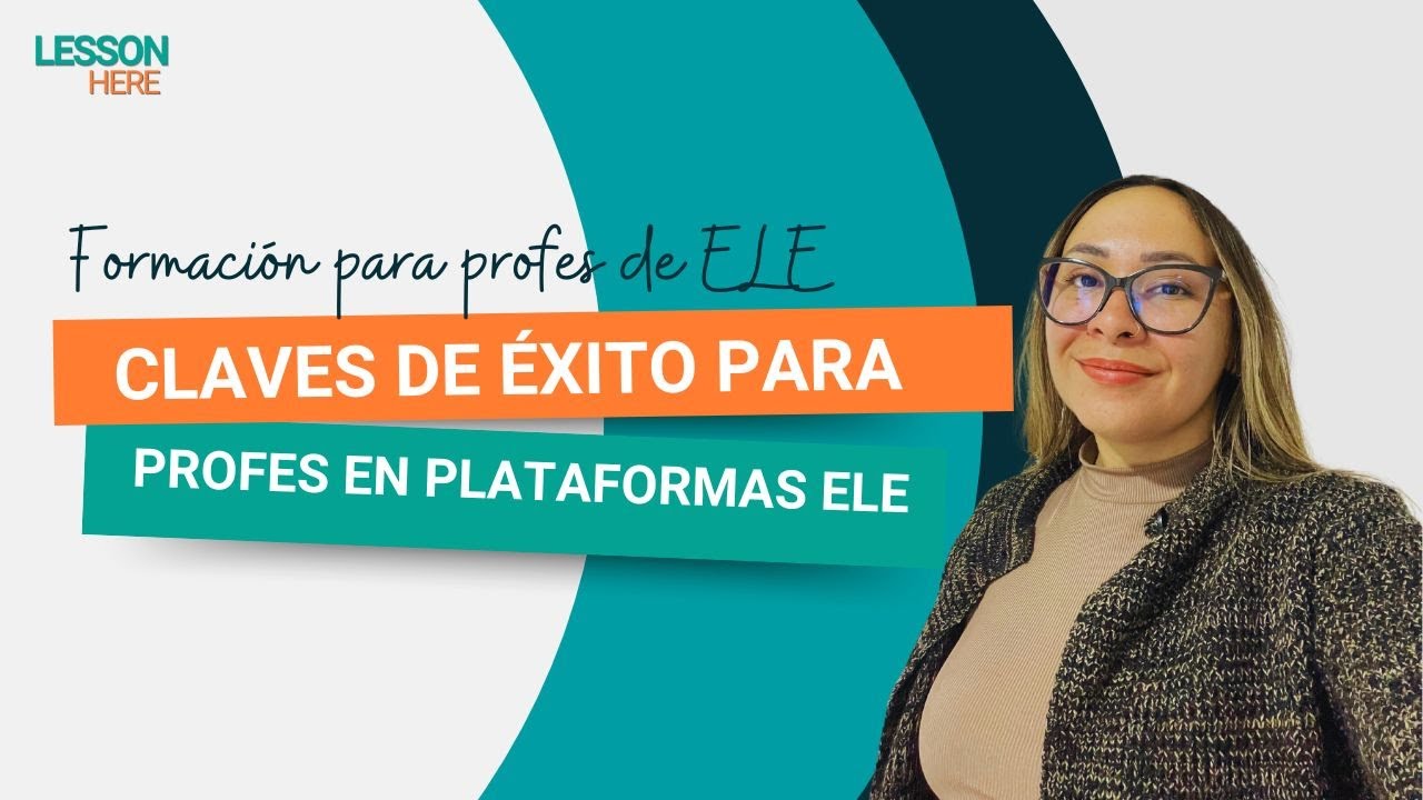Claves de éxito para profes en plataformas de ELE | Clases de español online