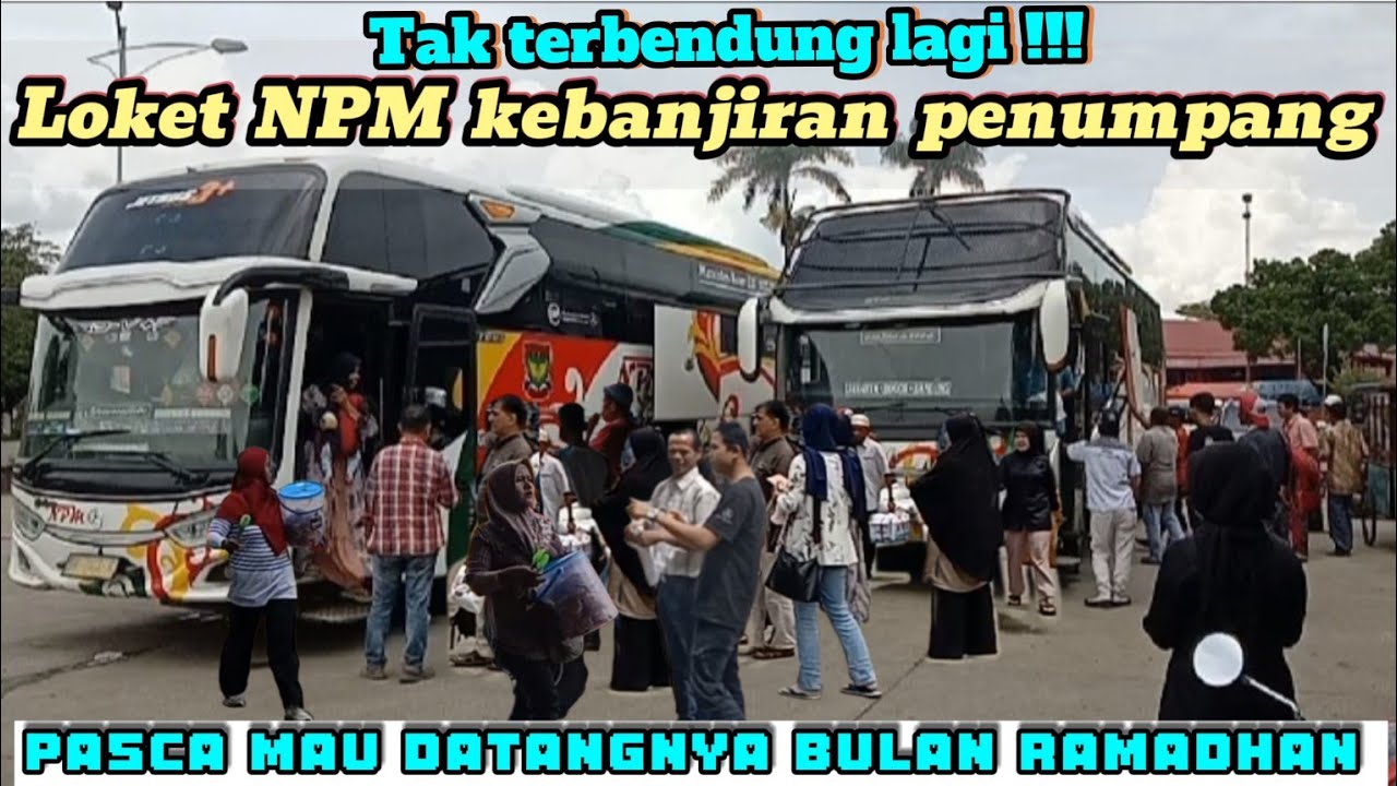 Loket bus NPM kebanjiran penumpang pasca mau datangnya bulan suci ramadhan@riconaldi4850