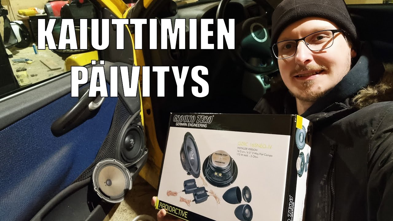 Kaiuttimien Päivitys Autoon #groundzero