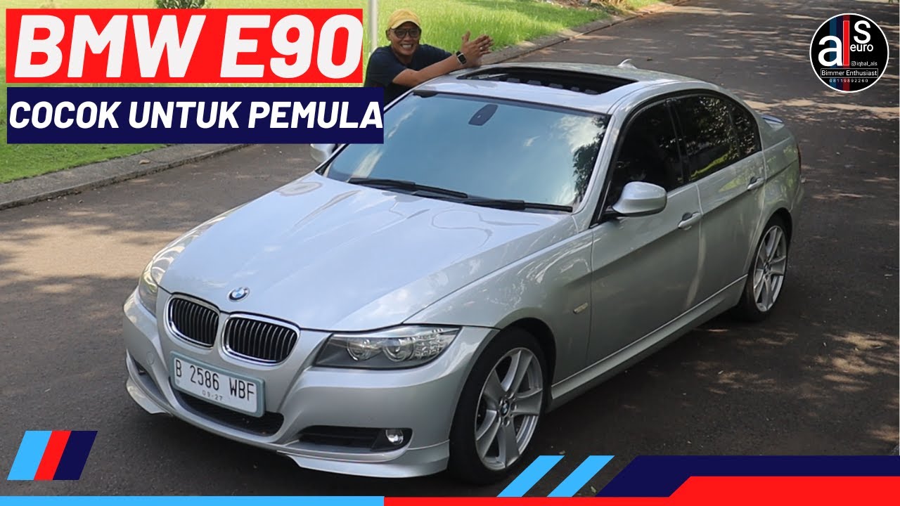 JANGAN TAKUT UNTUK BELI BMW E90!