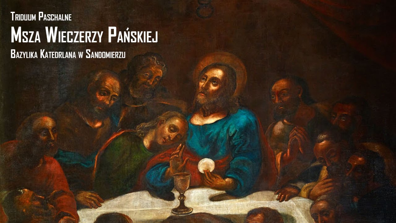 Msza Wieczerzy Pańskiej [ks. Piotr Przysucha]