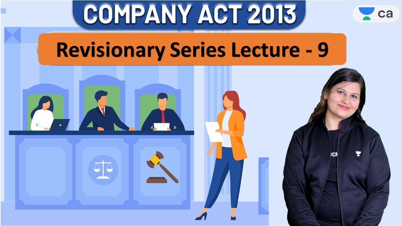 L9 : Company Act 2013 | Revisionary Series | Unacademy CA Foundation | Swati Agrawal