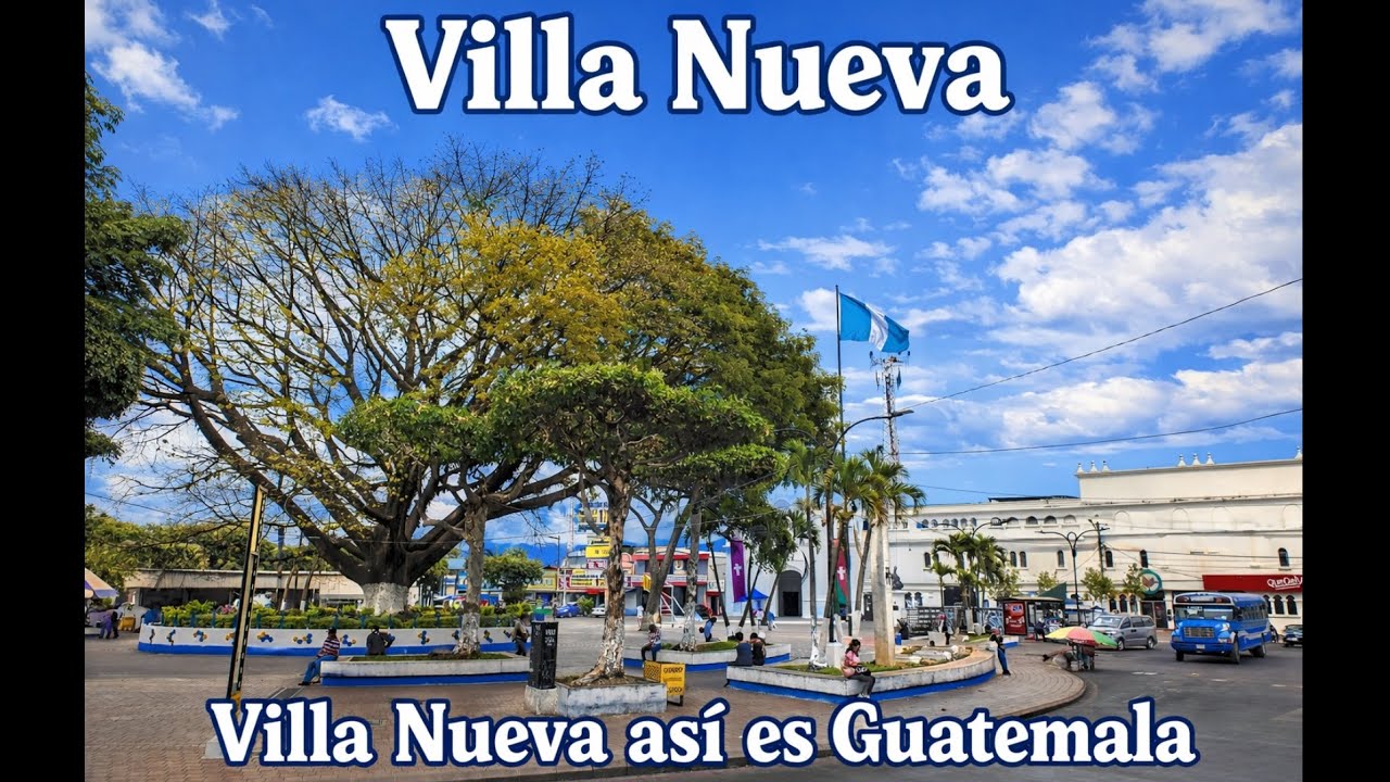 Villa Nueva Guatemala 2026 asi luce HOY