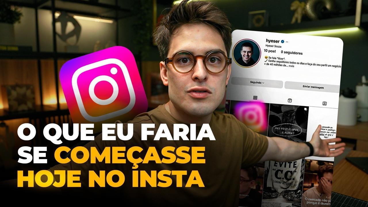SE EU COMEÇASSE NO INSTAGRAM HOJE: O QUE EU FARIA DIFERENTE (SEM ROMANTIZAR)